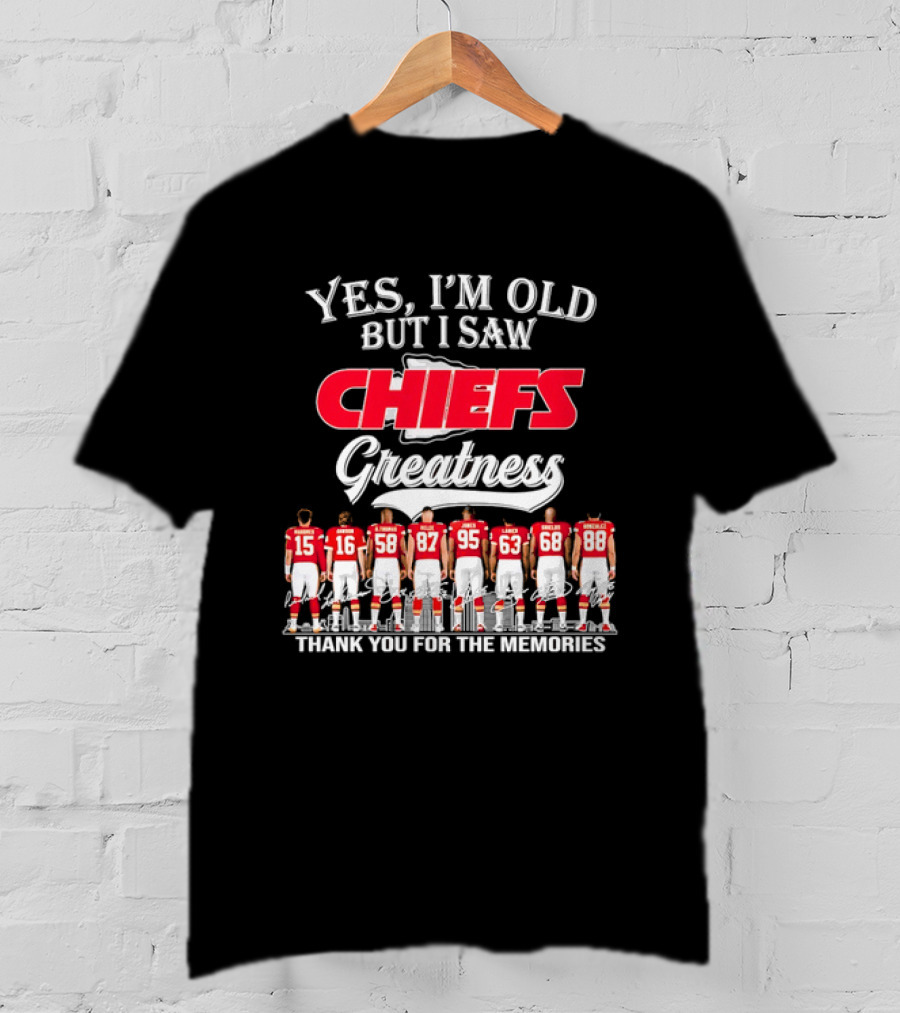 Yes I'm Old But I Saw Chiefs Greatness Thank You For The Memories T-Shirt