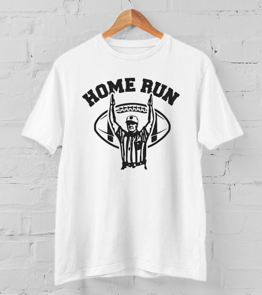 Home Run Referee Touchdown Celebration 2026 T-Shirt