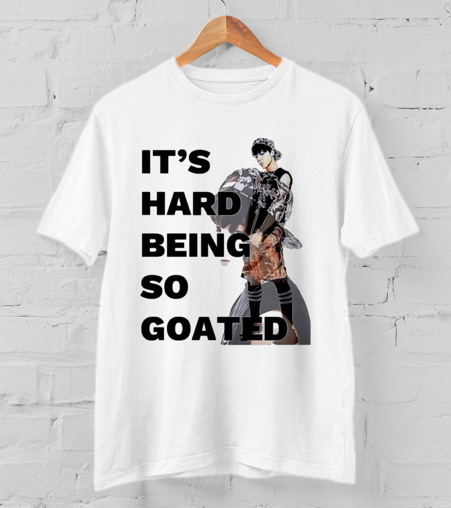 It's Hard Being So Goated Meme Fashion Icon Aesthetic T-Shirt