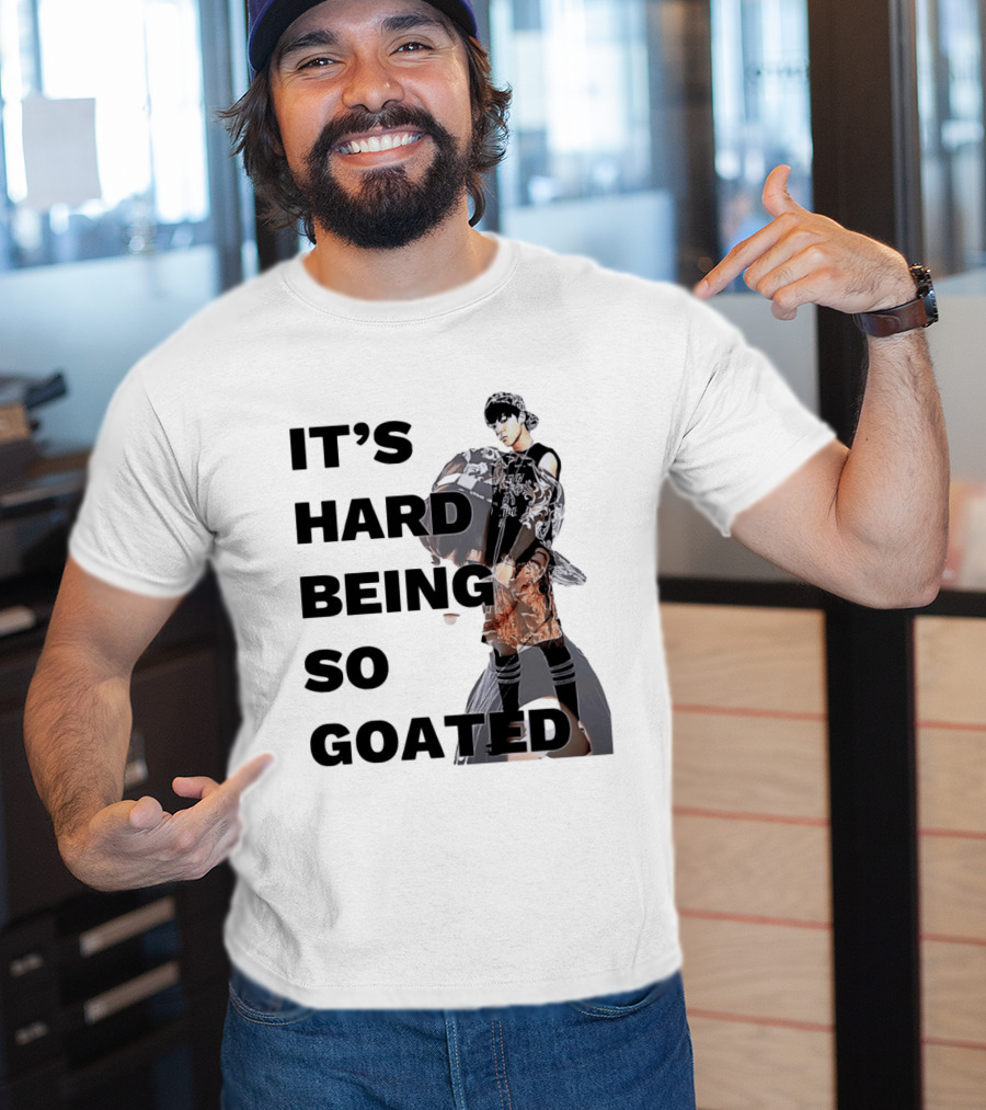It's Hard Being So Goated Meme Fashion Icon Aesthetic T-Shirt