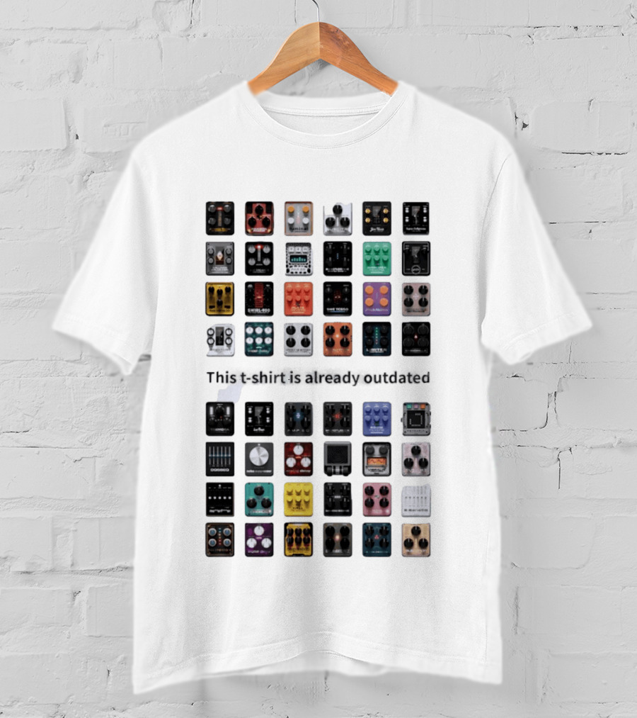 This Is Already Outdated Guitar Pedal Collection Effects T-Shirt