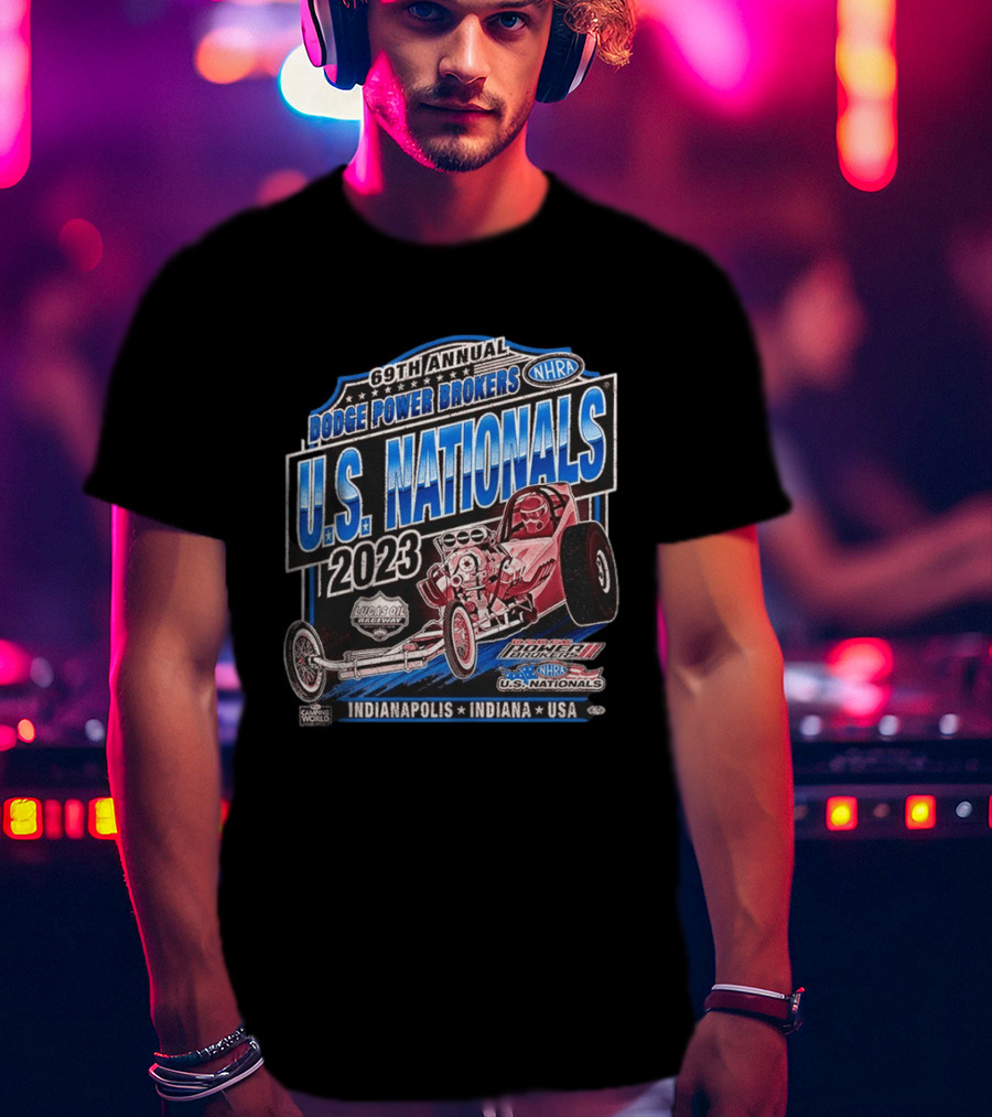 69th Annual Dodge Power Brokers NHRA U.S. Nationals 2023 Lucas Oil Raceway Indianapolis Indiana USA T-Shirt
