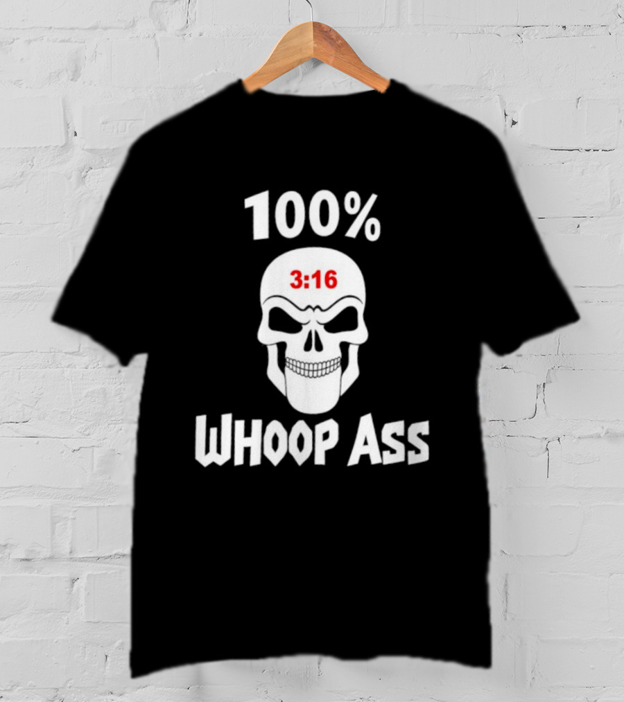 100 Percent Whoop Ass Skull 3:16 T-Shirt
