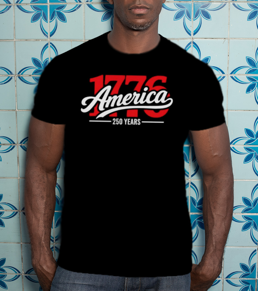 America 1776 250 Years Fourth Of July Celebration T-Shirt