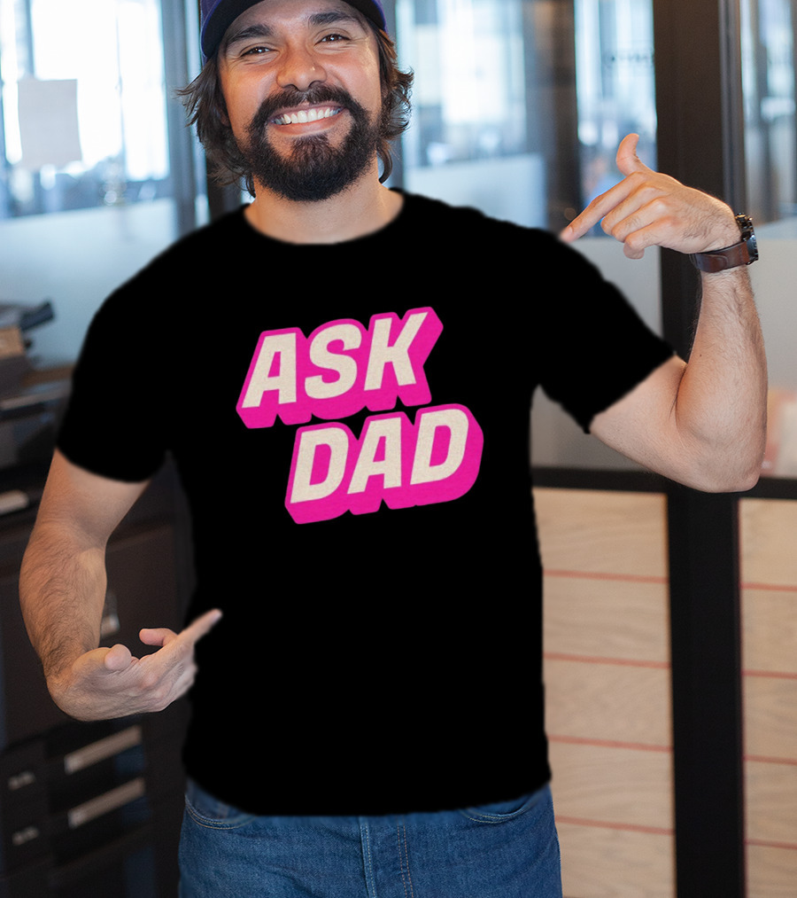 Ask Dad Pink Retro Font Pop Culture T-Shirt