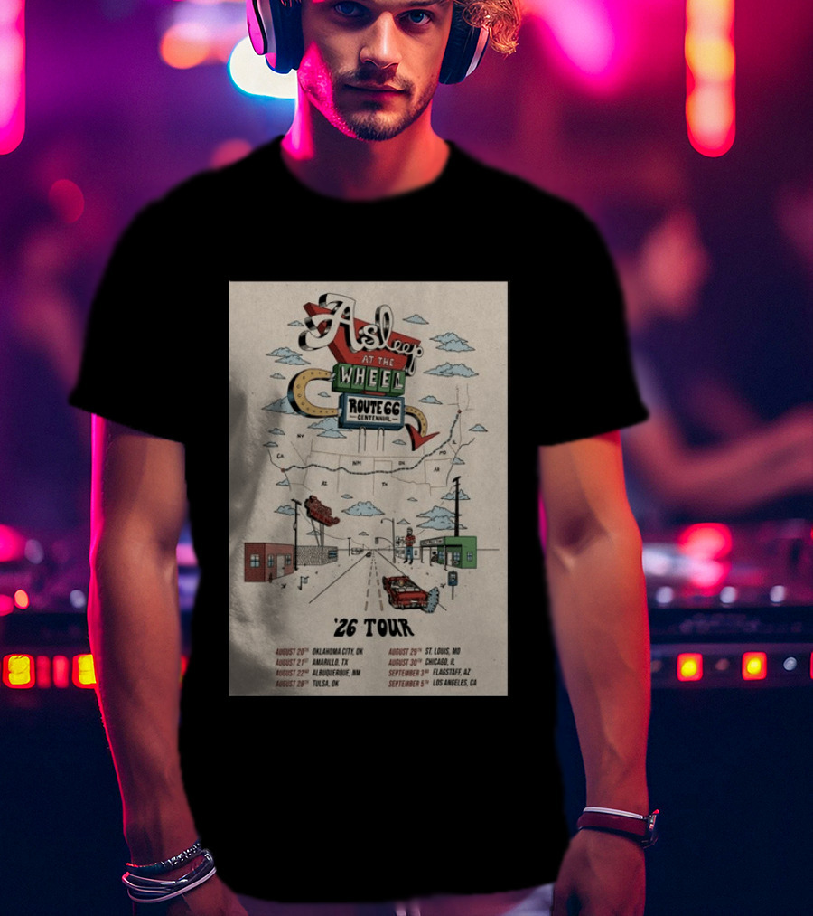 Asleep At The Wheel Route 66 Centennial 2026 Tour Oklahoma City Amarillo Albuquerque Tulsa St. Louis Chicago Flagstaff Los Angeles T-Shirt