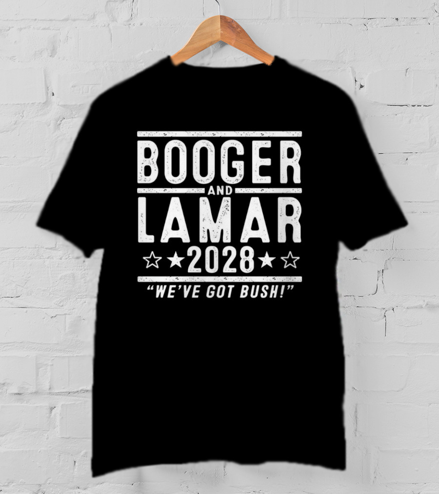 Booger And Lamar 2028 We've Got Bush Election Stars T-Shirt