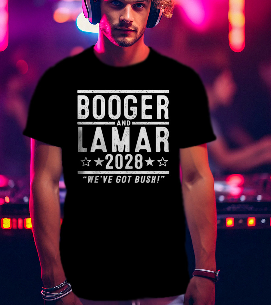 Booger And Lamar 2028 We've Got Bush Election Stars T-Shirt