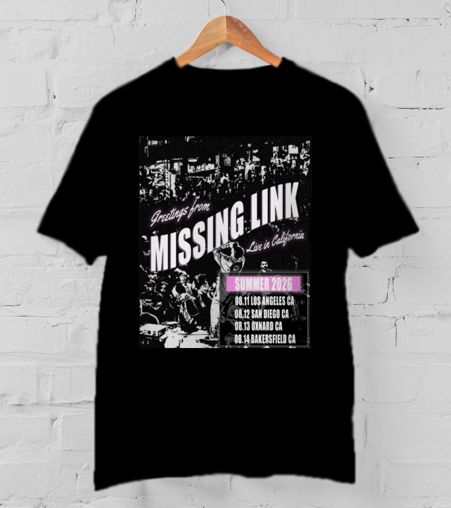 Greetings From Missing Link Summer 2026 Live In California Los Angeles San Diego Oxnard Bakersfield Tour Dates T-Shirt