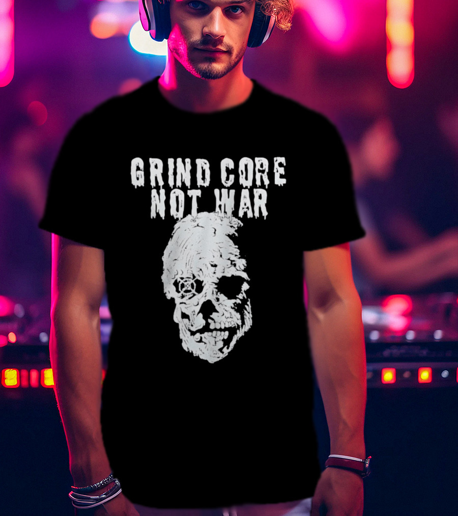 Grind Core Not War Skull T-Shirt