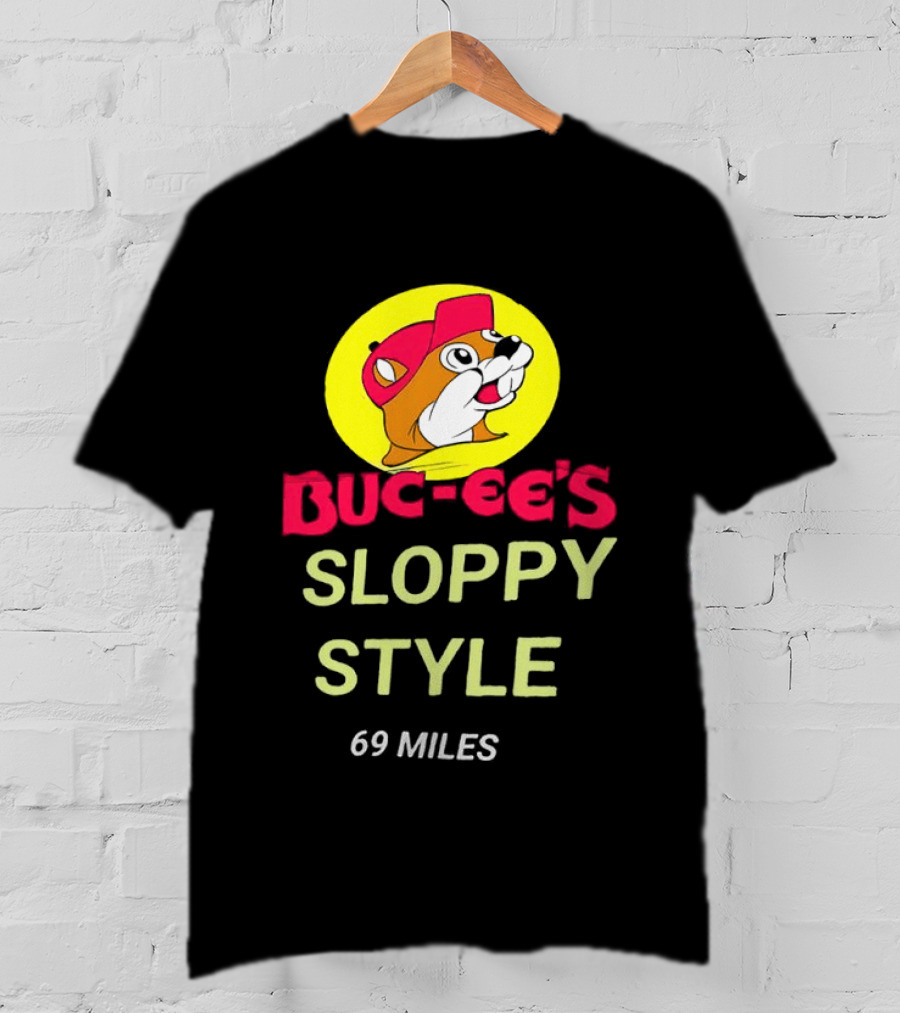 Buc Ee's Sloppy Style 69 Miles T-Shirt