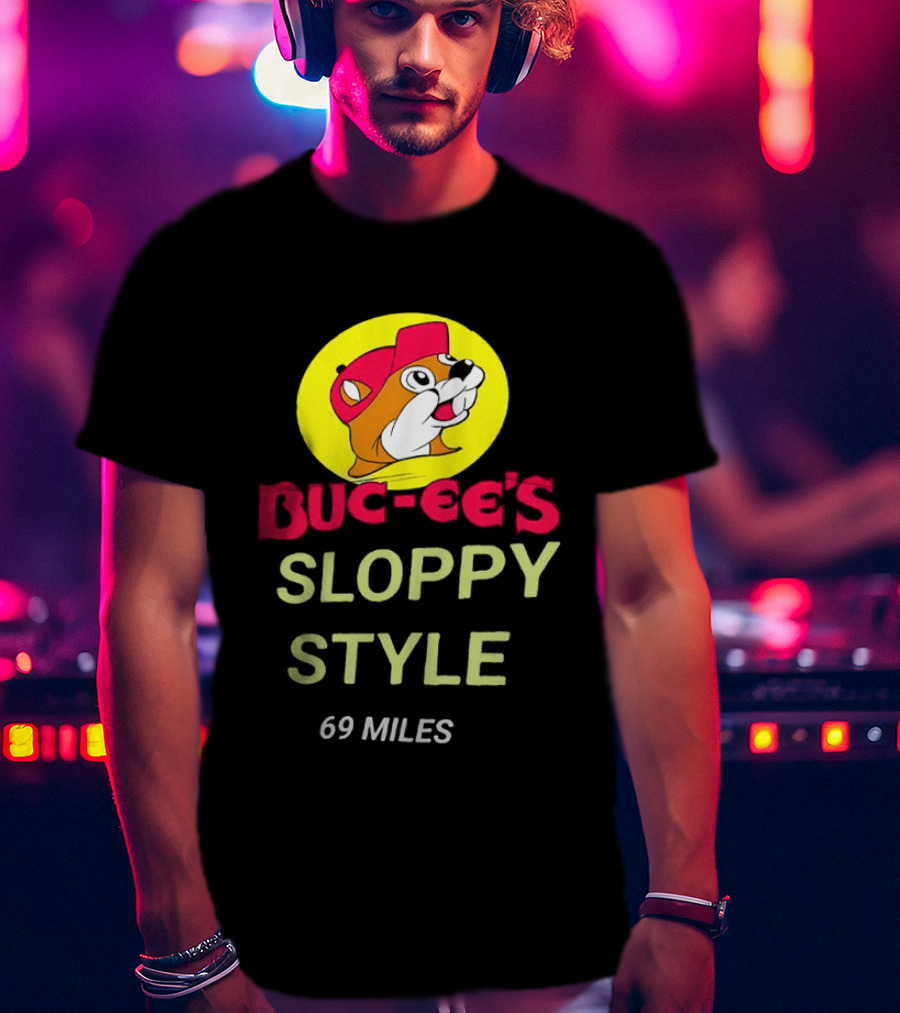 Buc Ee's Sloppy Style 69 Miles T-Shirt