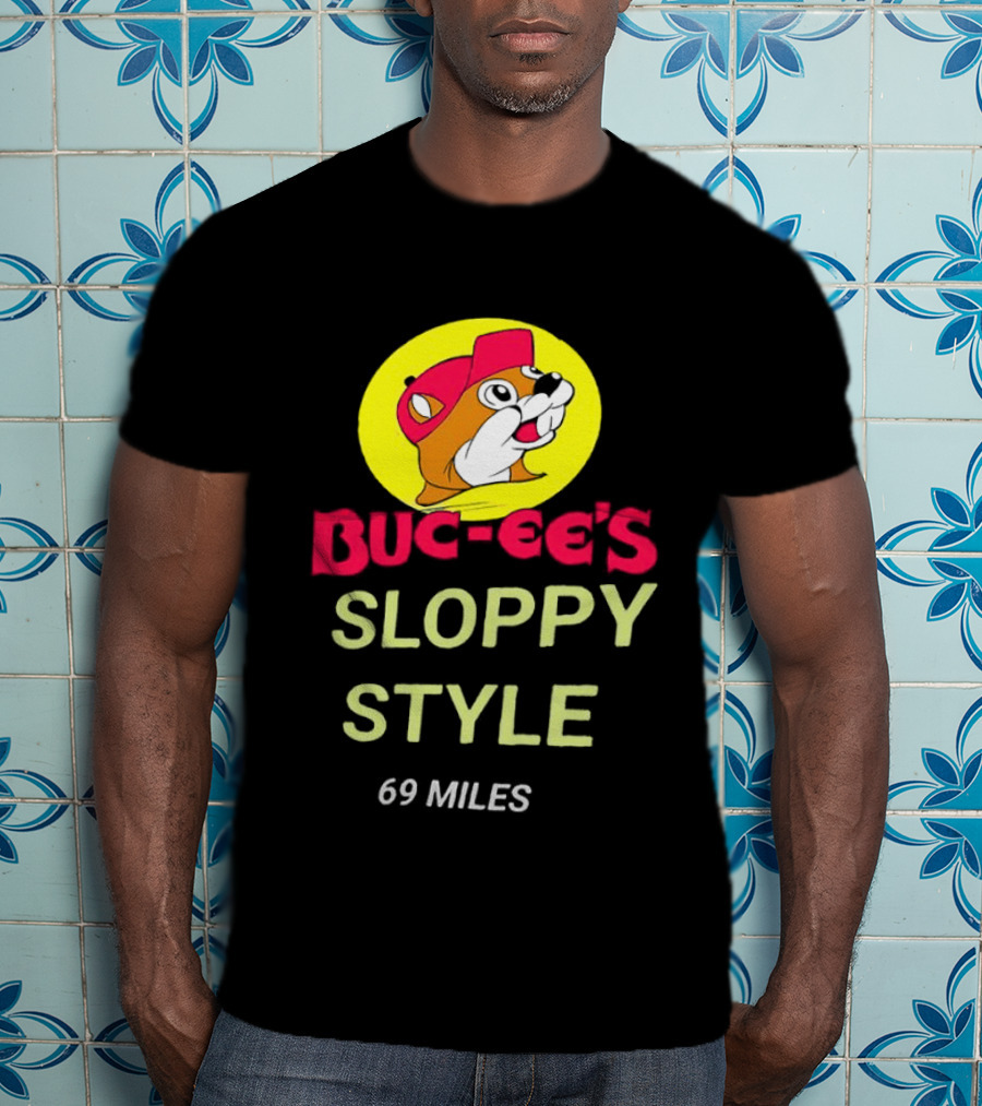 Buc Ee's Sloppy Style 69 Miles T-Shirt