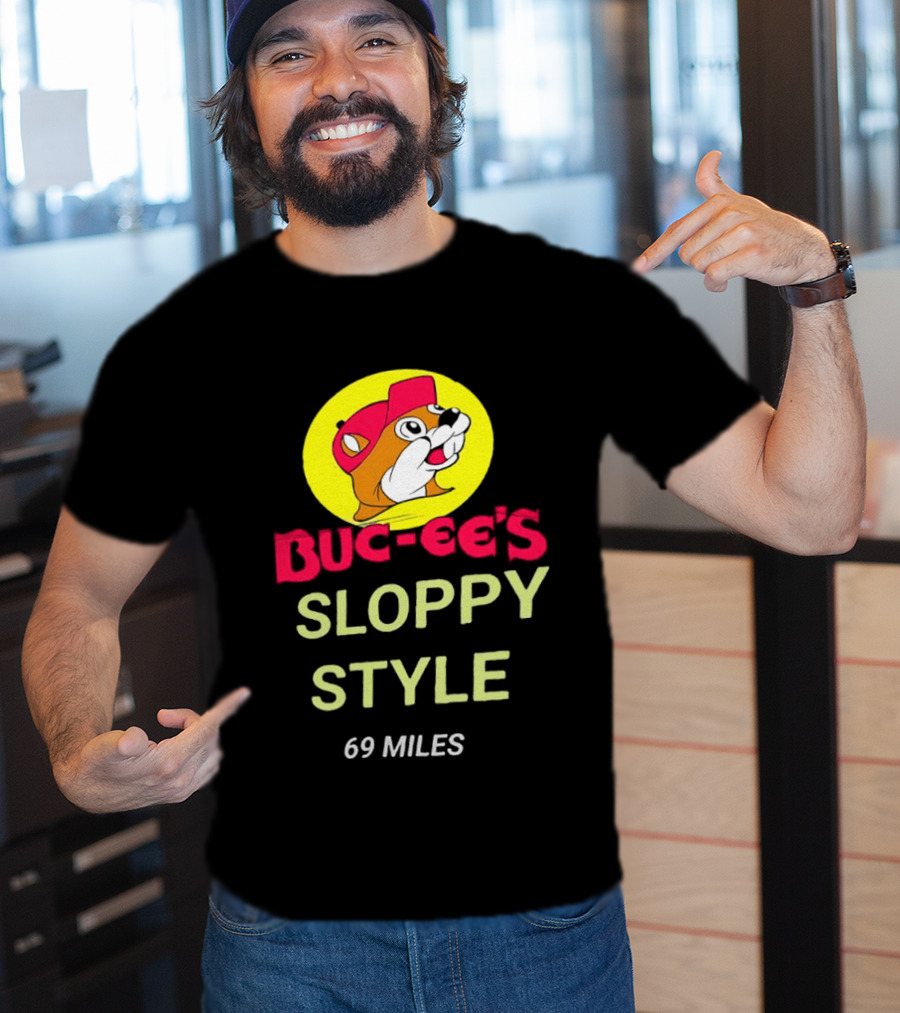 Buc Ee's Sloppy Style 69 Miles T-Shirt