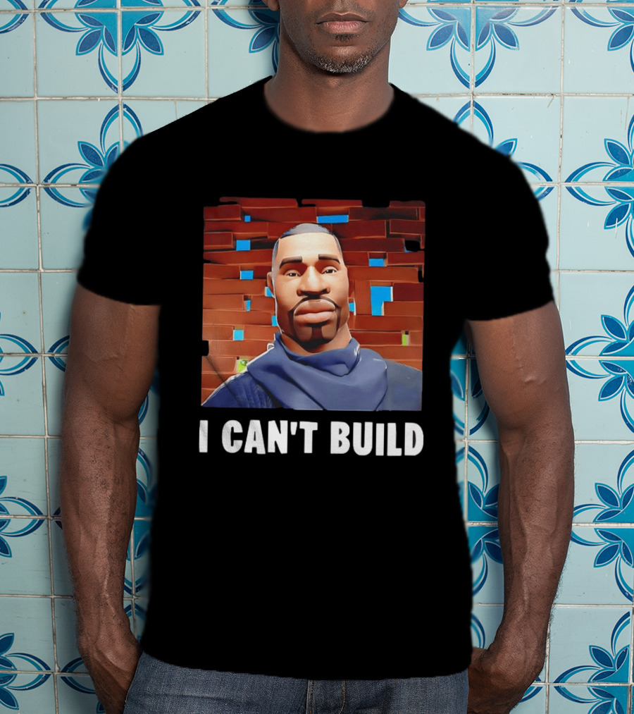 I Can't Build Fortnite Character Brick Wall T-Shirt