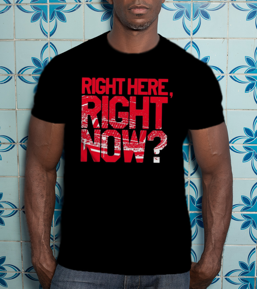 Buffalo Bills Right Here Right Now Where Else Would You Rather Be T-Shirt