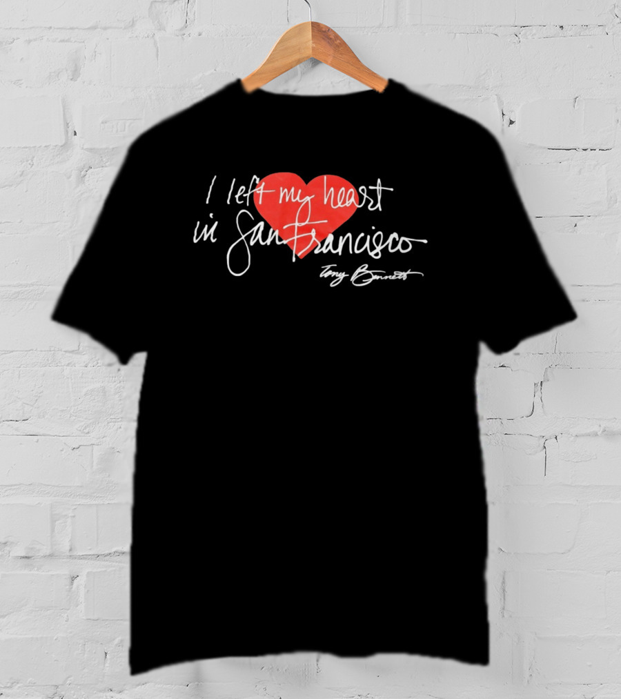 I Left My Heart In San Francisco Tony Bennett T-Shirt