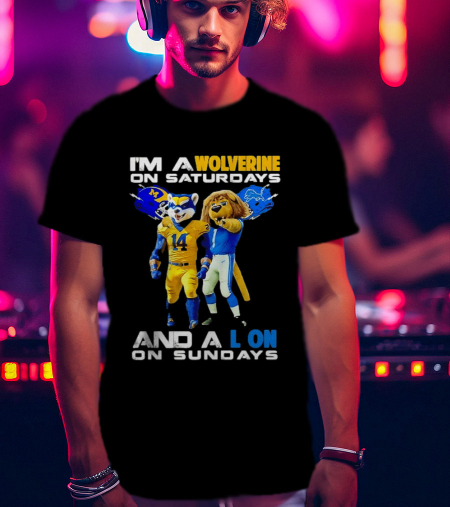 I'm A Wolverine On Saturdays And A Lion On Sundays Football Fan Mascots T-Shirt