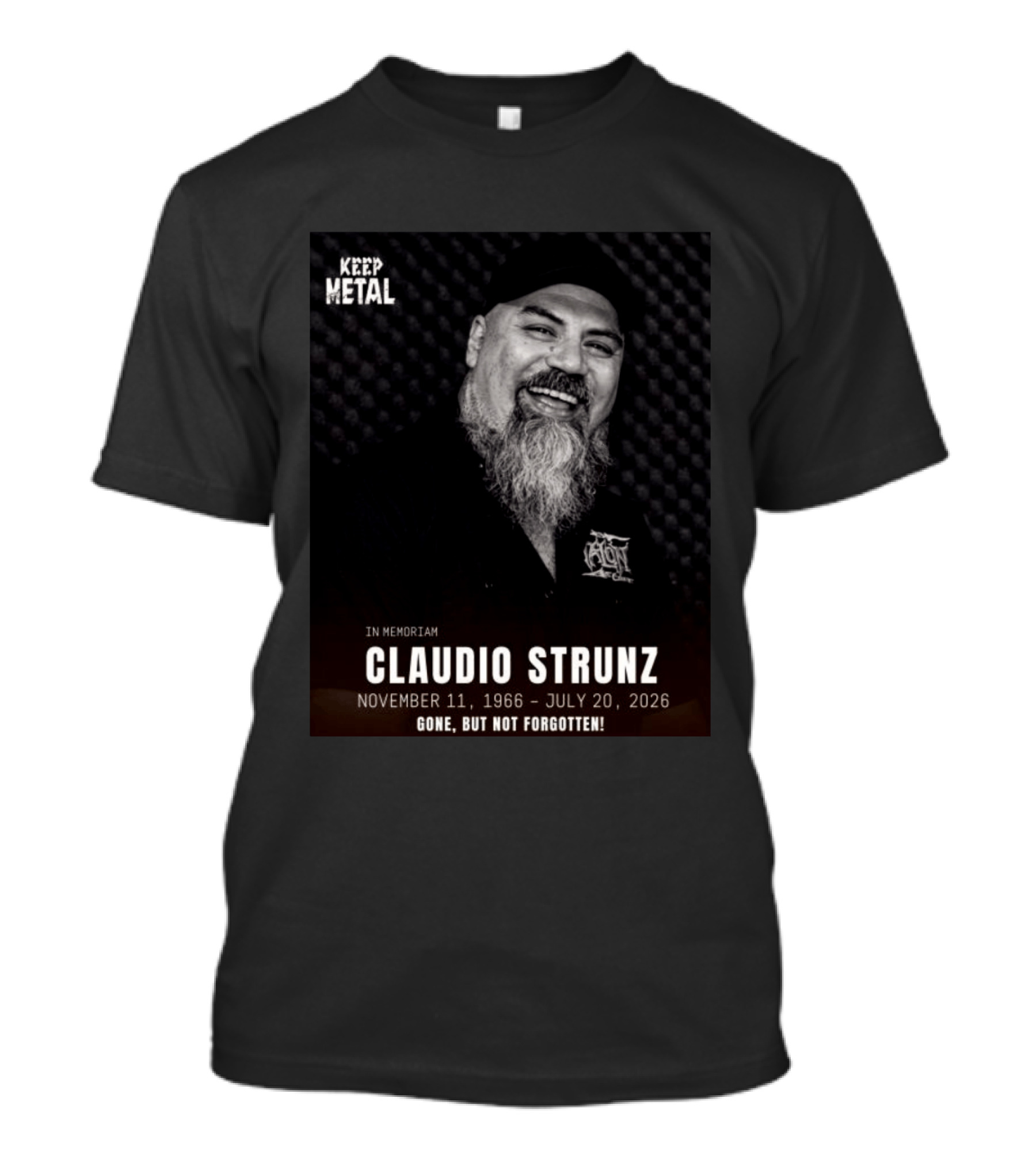 IN Memoriam Claudio Strunz Keep Metal November 11 1966 July 20 2026 Gone But Not Forgotten T-Shirt