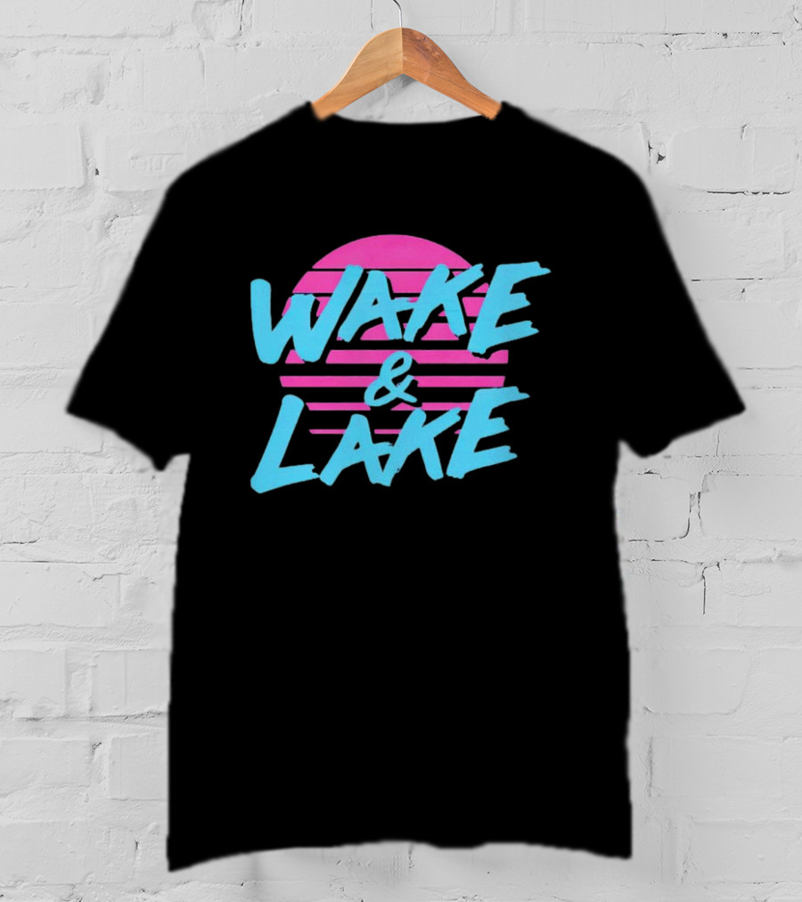 Wake And Lake All Season T-Shirt