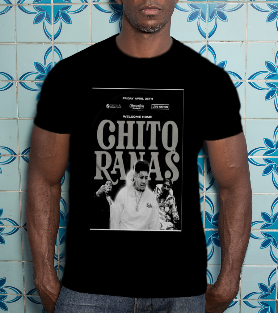 Welcome Home Chito Rana$ Live Nation Concert The Observatory Santa Ana April 26 2024 T-Shirt