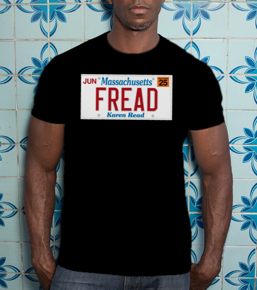 JUN Massachusetts FREAD Karen Read License Plate 25 T-Shirt