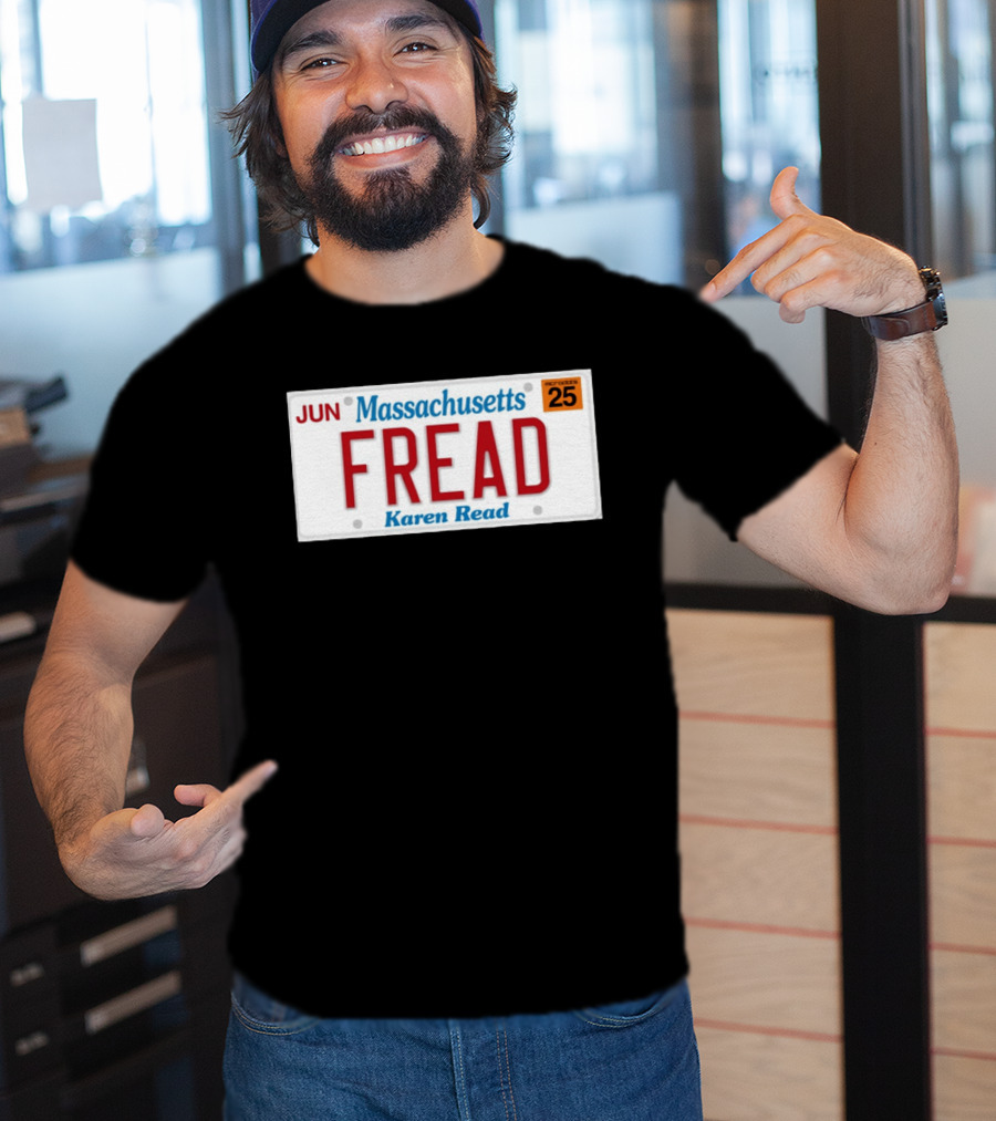 JUN Massachusetts FREAD Karen Read License Plate 25 T-Shirt