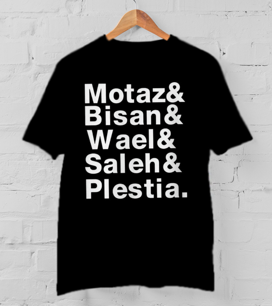 Motaz Bisan Wael Saleh Plestia Names T-Shirt