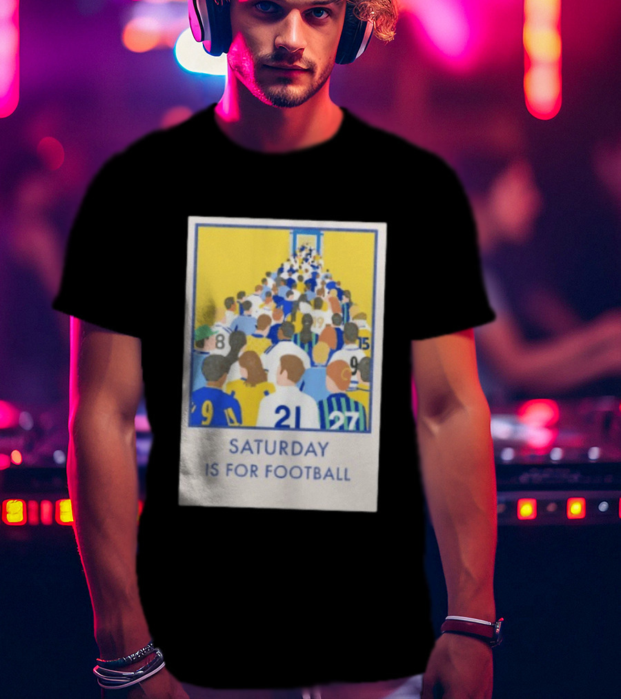 Saturday Is For Football Fans Colorful Player Gathering T-Shirt