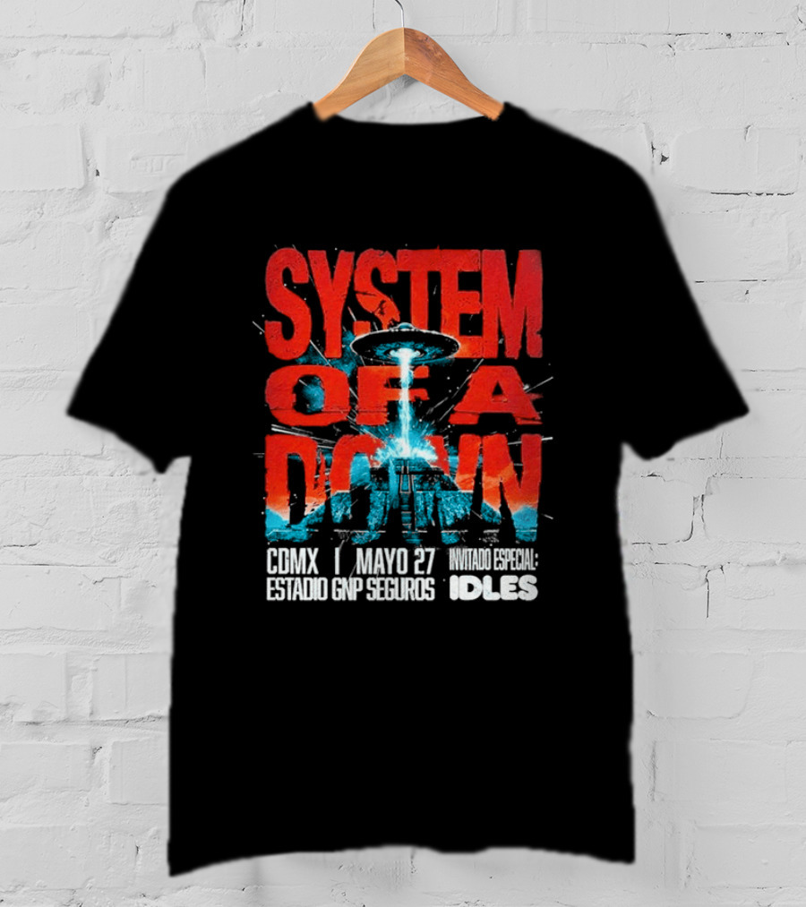 System Of A Down Mexico Tour 2026 CDMX Estadio GNP Seguros May 27 IDLES T-Shirt