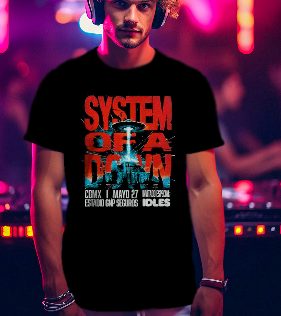 System Of A Down Mexico Tour 2026 CDMX Estadio GNP Seguros May 27 IDLES T-Shirt