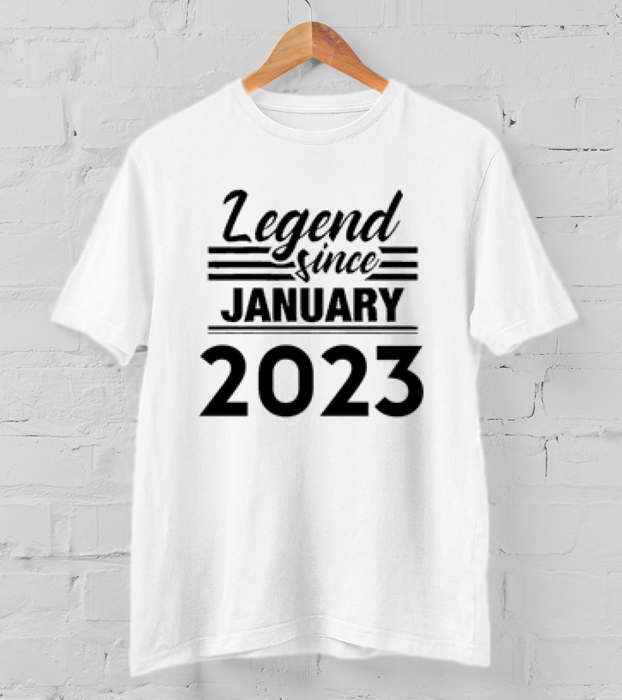 Legend Since January 2023 Birthday T-Shirt