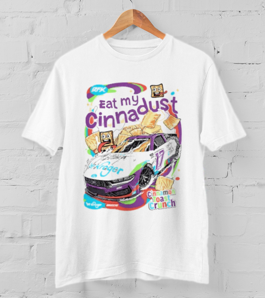 Chris Buescher Eat My Cinnadust Cinnamon Toast Crunch RFK Racing T-Shirt