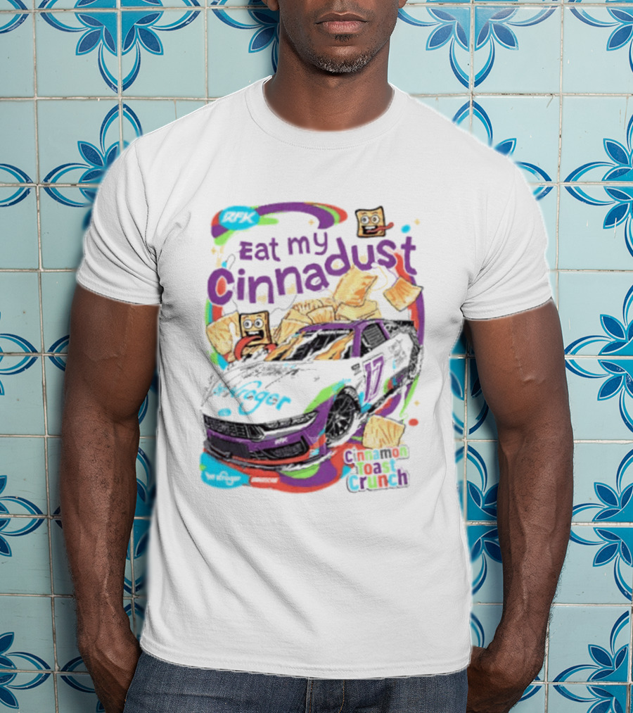 Chris Buescher Eat My Cinnadust Cinnamon Toast Crunch RFK Racing T-Shirt