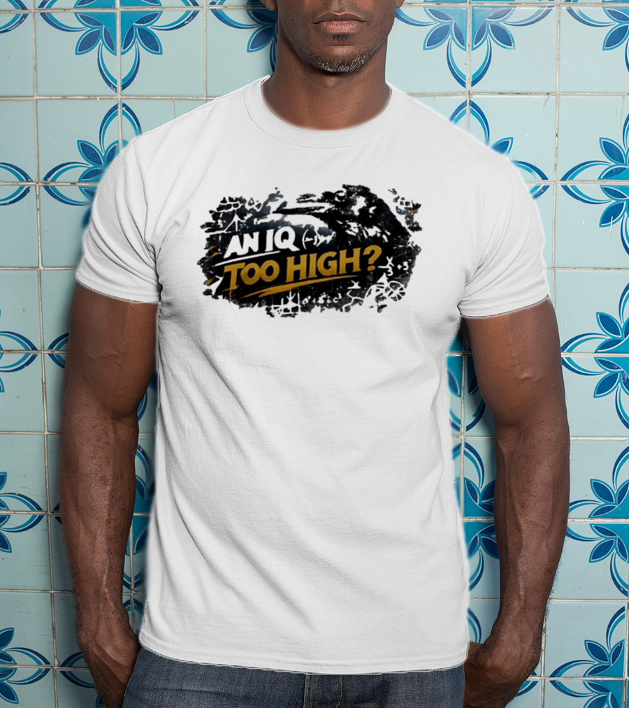 An Iq Too High? Retro Distressed T-Shirt