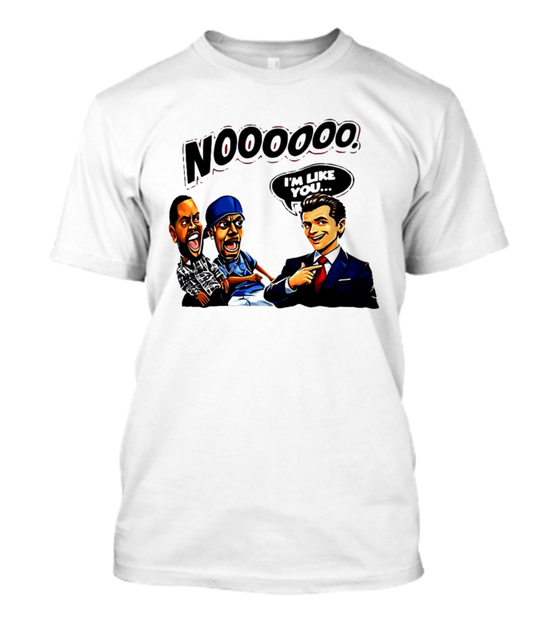 Gavin Newsom Meme NOOOO I'm Like You Political Reaction T-Shirt