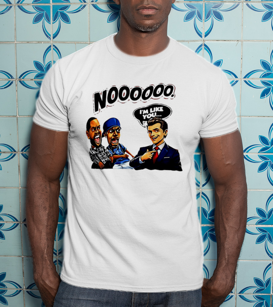 Gavin Newsom Meme NOOOO I'm Like You Political Reaction T-Shirt