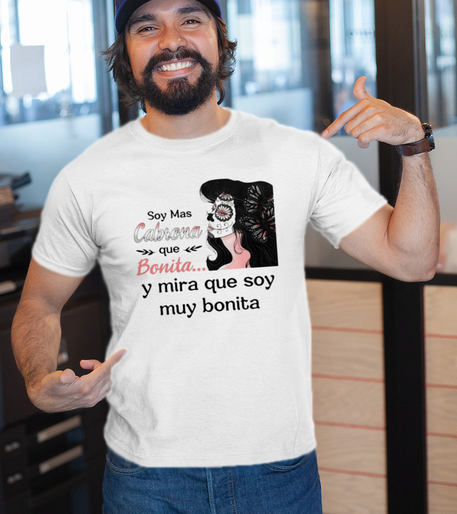 Soy Mas Cabrona Que Bonita Y Mira Que Soy Muy Bonita Girl Butterfly Image T-Shirt