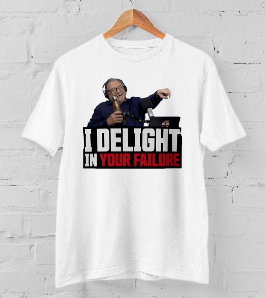 Greg Cote I Delight In Your Failure Podcast Humor T-Shirt