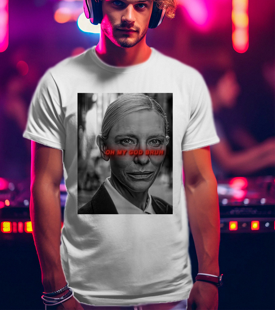 Cate Blanchett Oh My God Bruh Bold Red Text Face T-Shirt