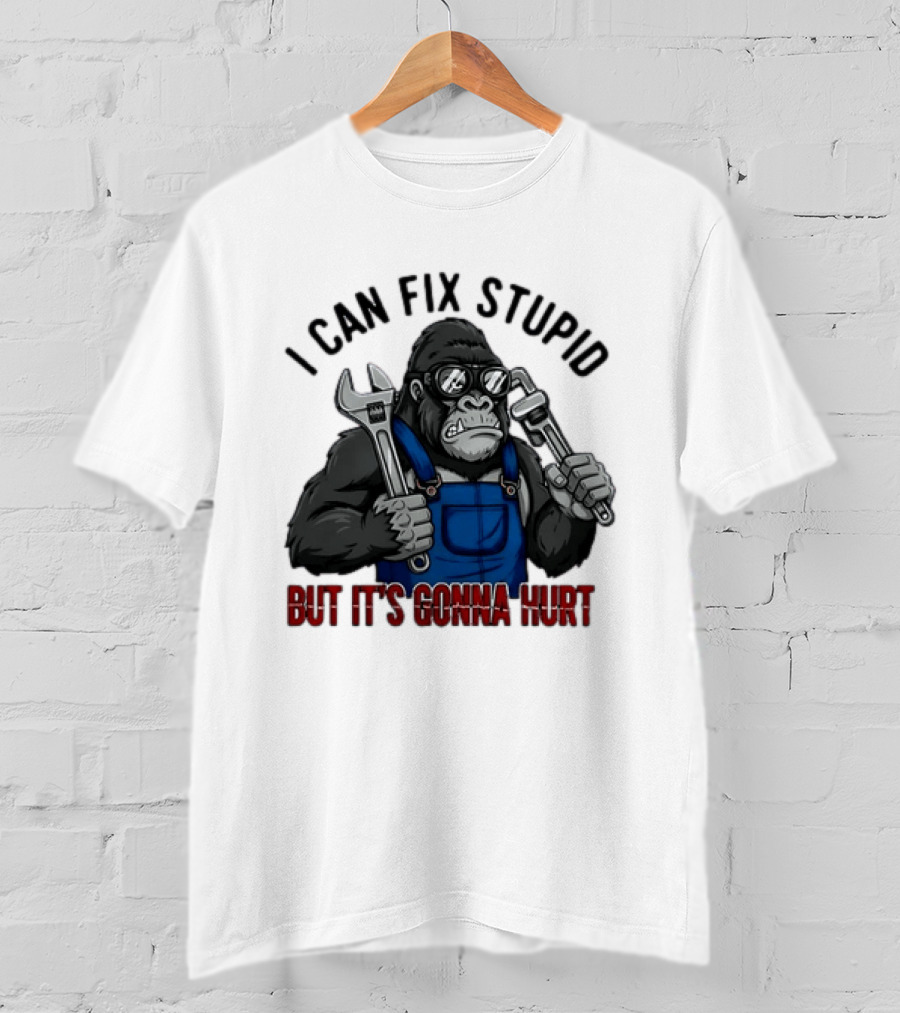 I Can Fix Stupid But It's Gonna Hurt Gorilla Mechanic Wrench وrench T-Shirt