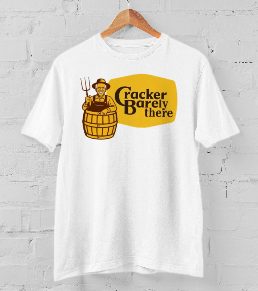 Joe Biden Cracker Barely There Cracker Barrel T-Shirt
