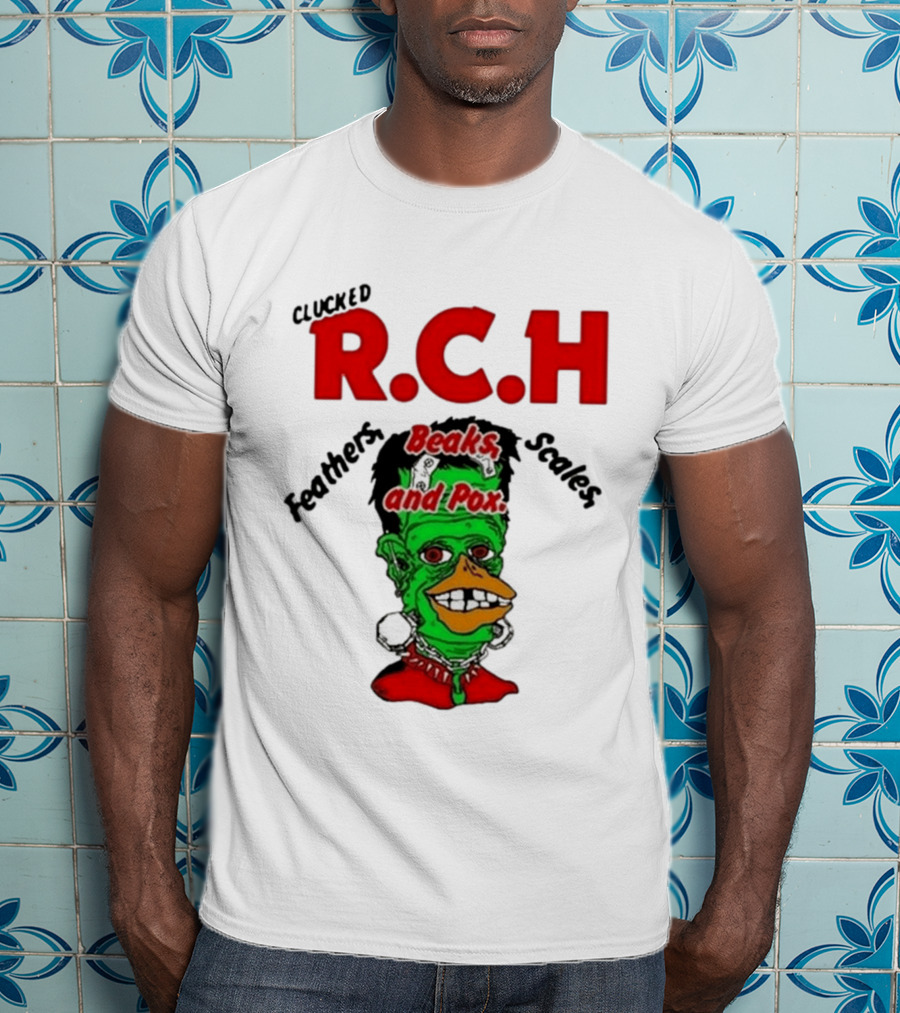 Clucked RCH Feathers Beaks Scales And Pox Green T-Shirt