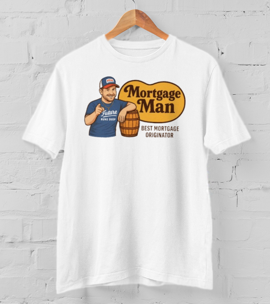 Mortgage Man Best Mortgage Originator Cracker Barrel T-Shirt