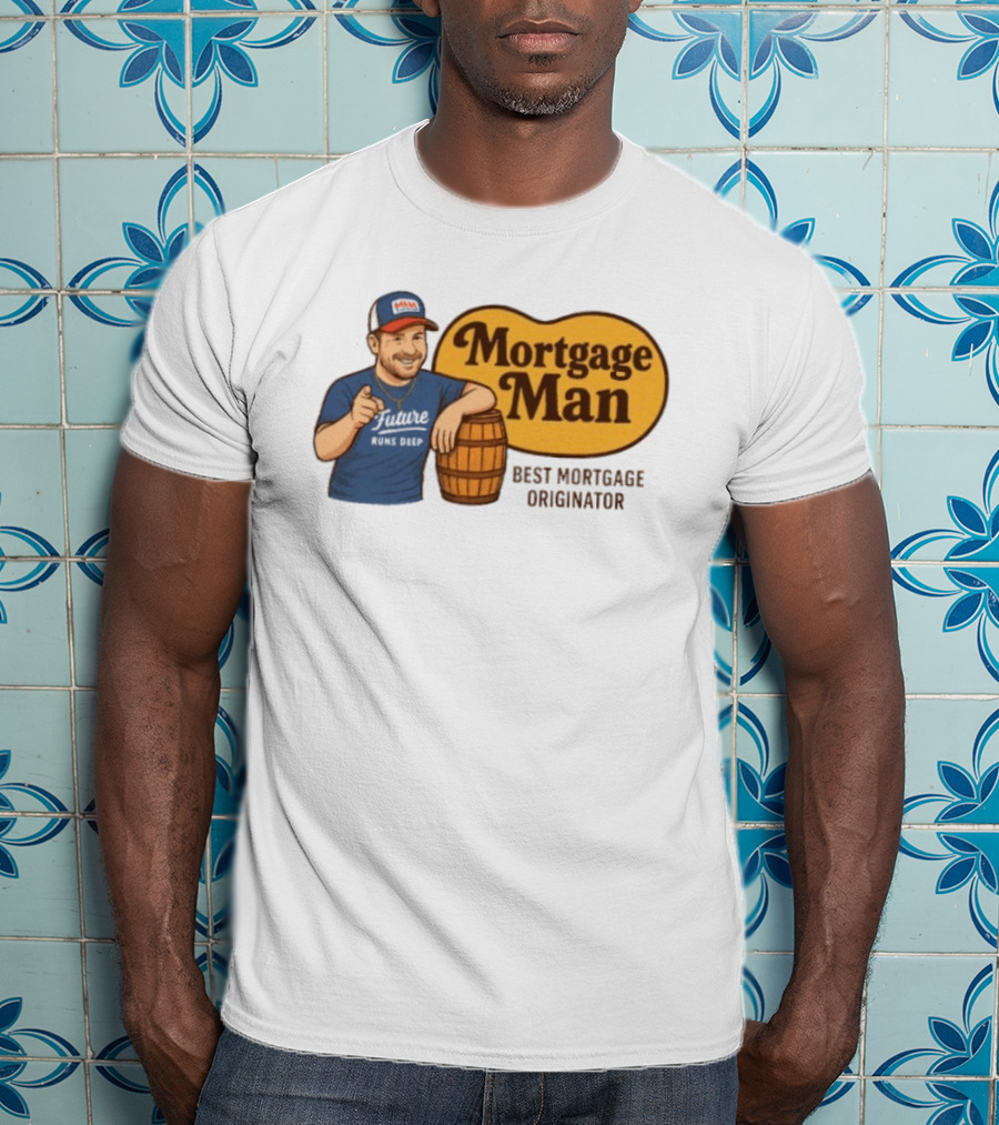 Mortgage Man Best Mortgage Originator Cracker Barrel T-Shirt