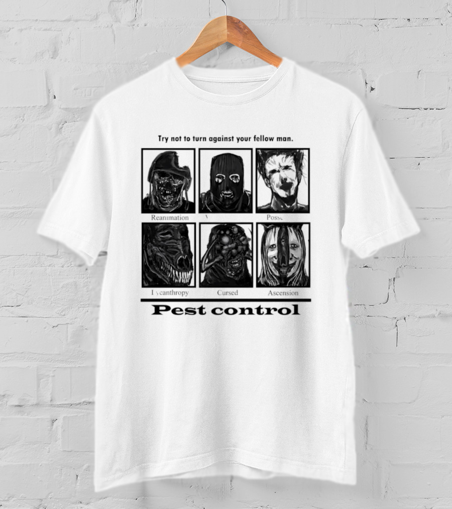 Try Not To Fear Against Your Fellow Man Horror Characters Pest Control T-Shirt