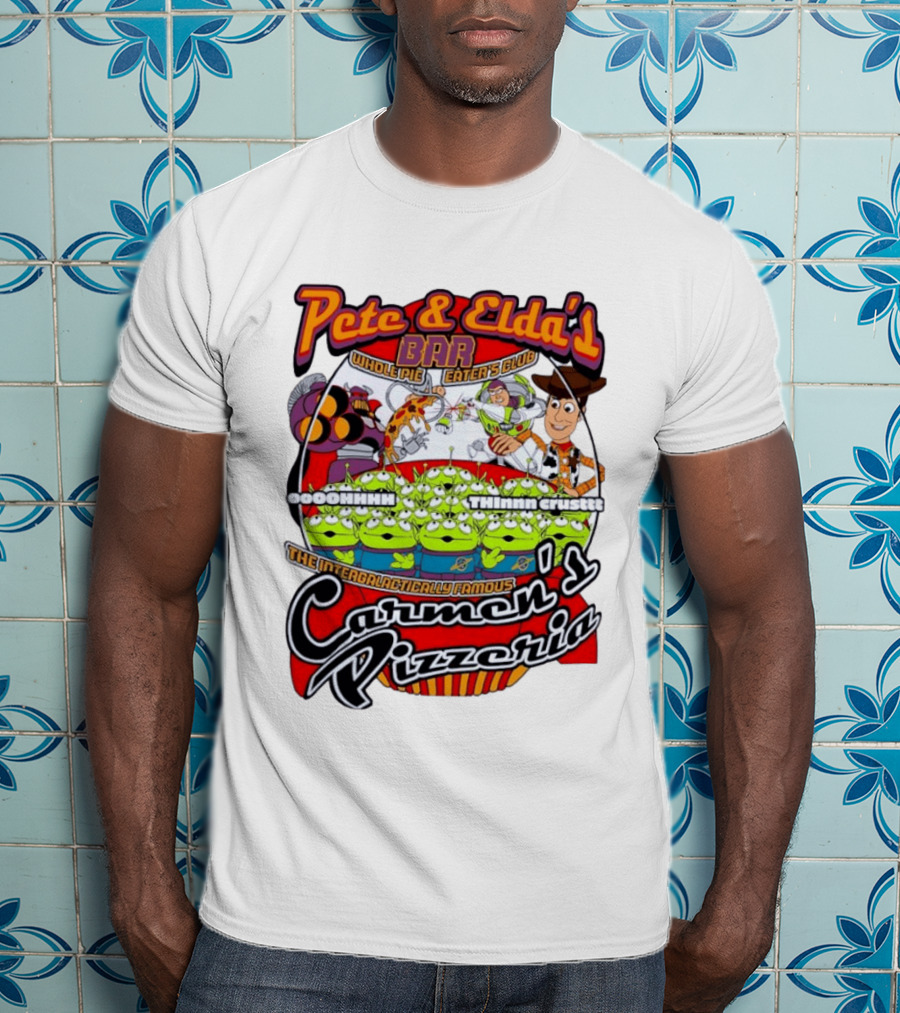 Pete And Elda's Whole Pie Eater's Club Carmen's Pizzeria Woody Buzz Lightyear Aliens T-Shirt