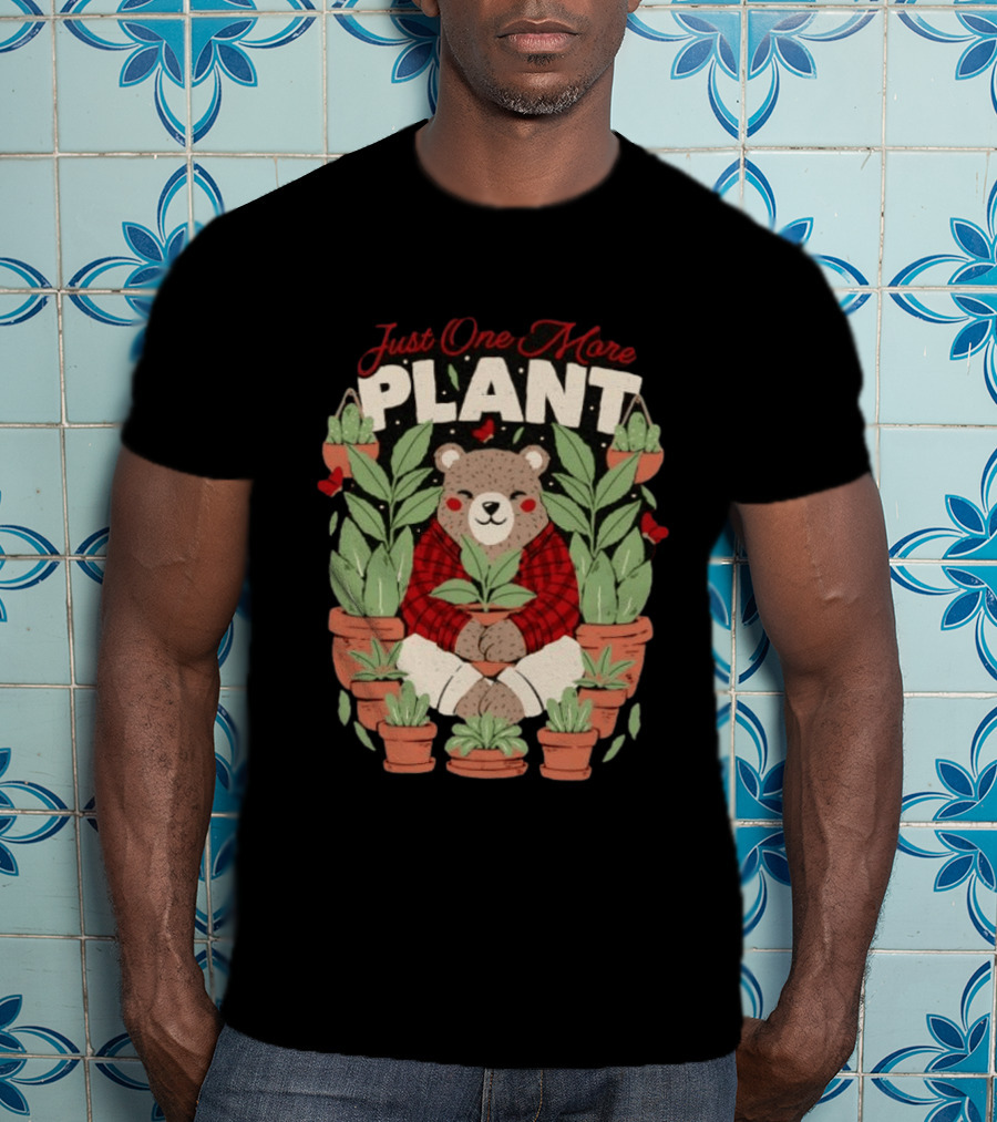 Just One More Plant Bear Surrounded By Houseplants T-Shirt