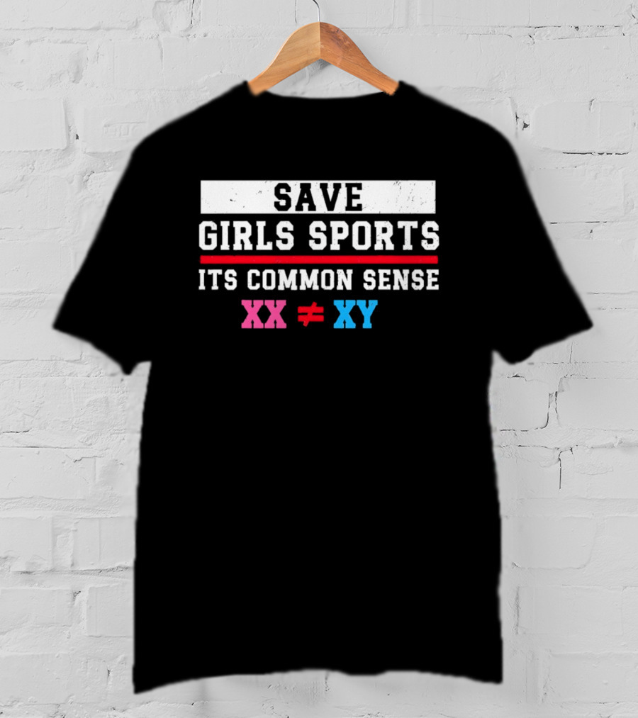 Save Girls Sports Its Common Sense XX Does Not Equal XY T-Shirt