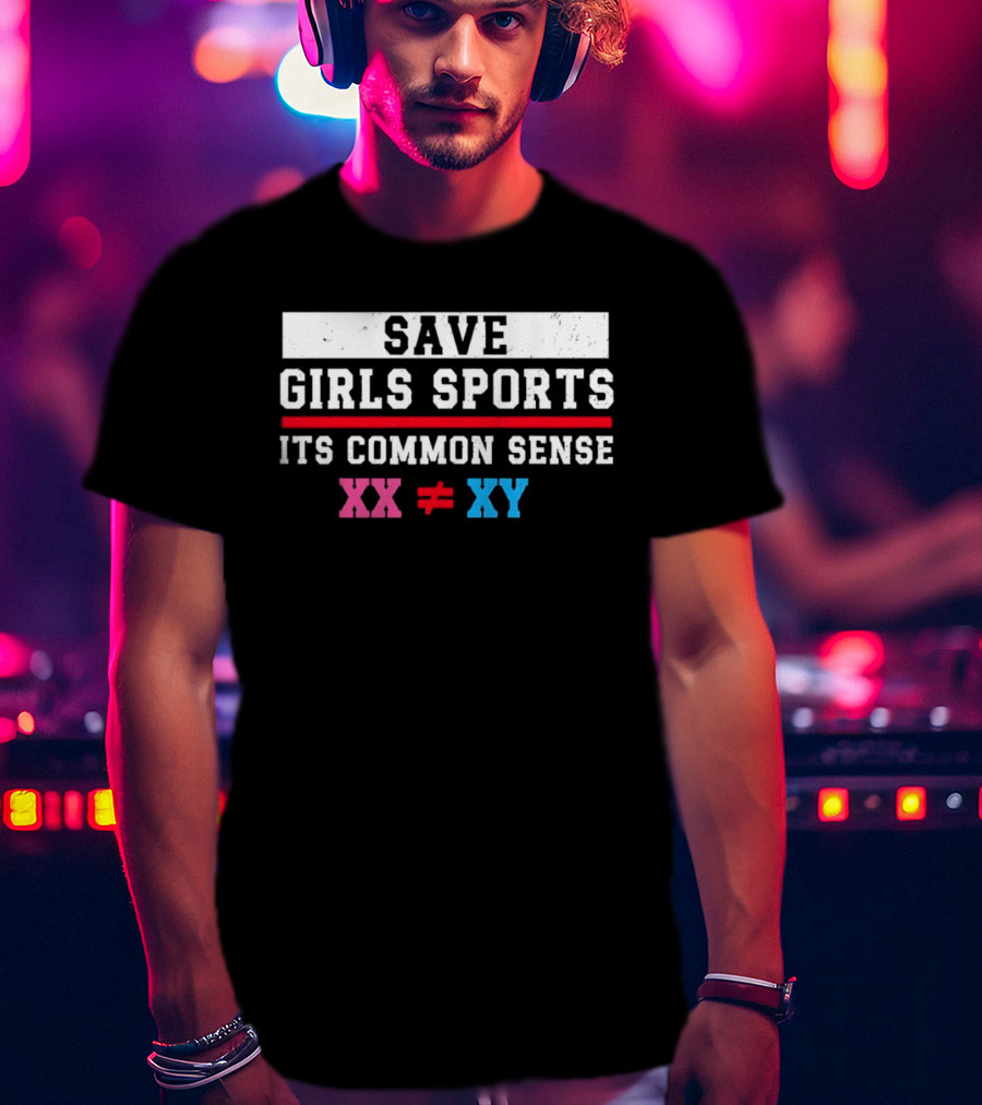 Save Girls Sports Its Common Sense XX Does Not Equal XY T-Shirt